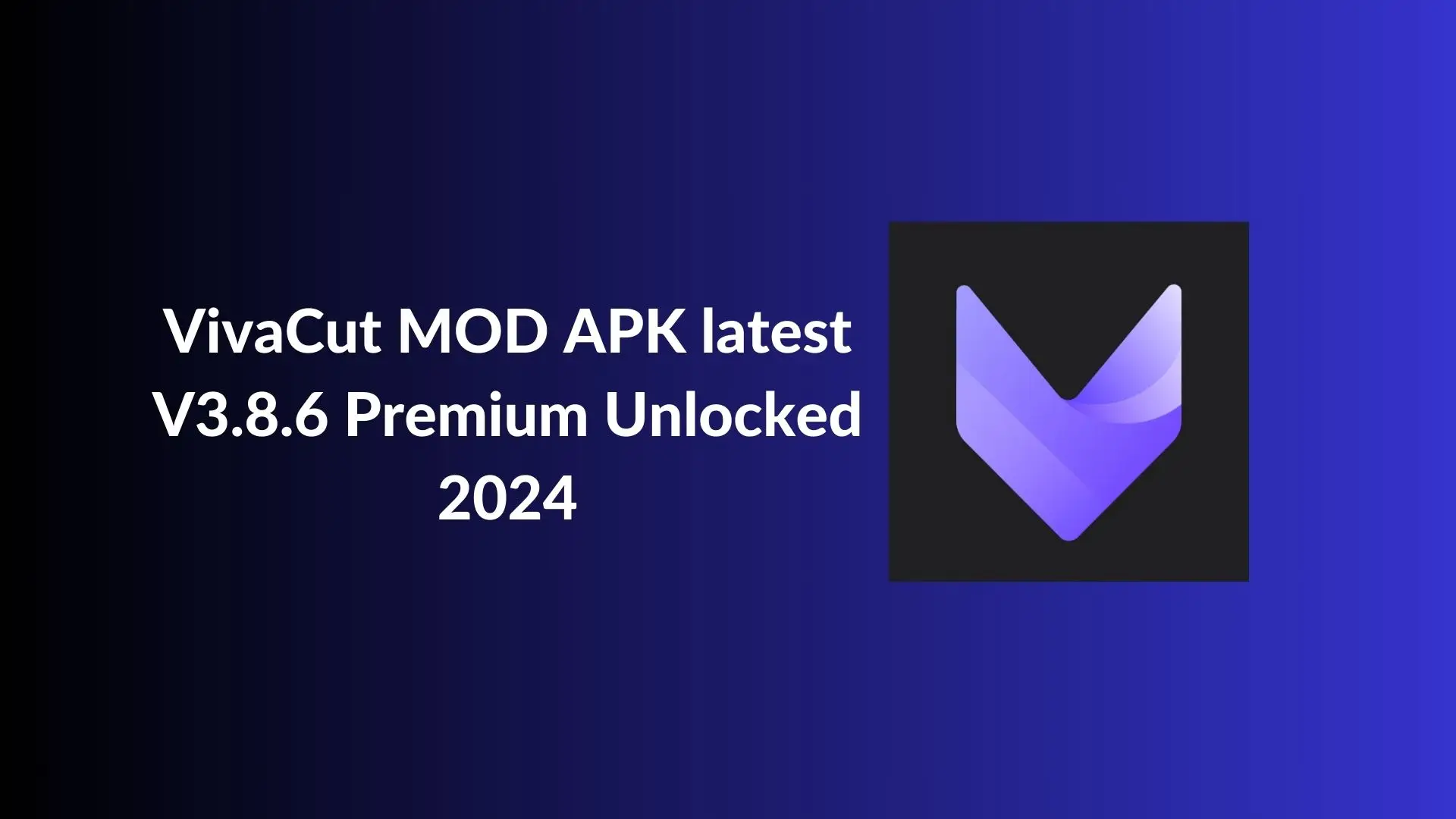 VivaCut MOD APK latest V3.8.6 Premium Unlocked 2024